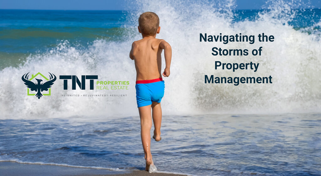TNT Properties Real Estate team navigating through crisis, A resilient property management company during challenging times